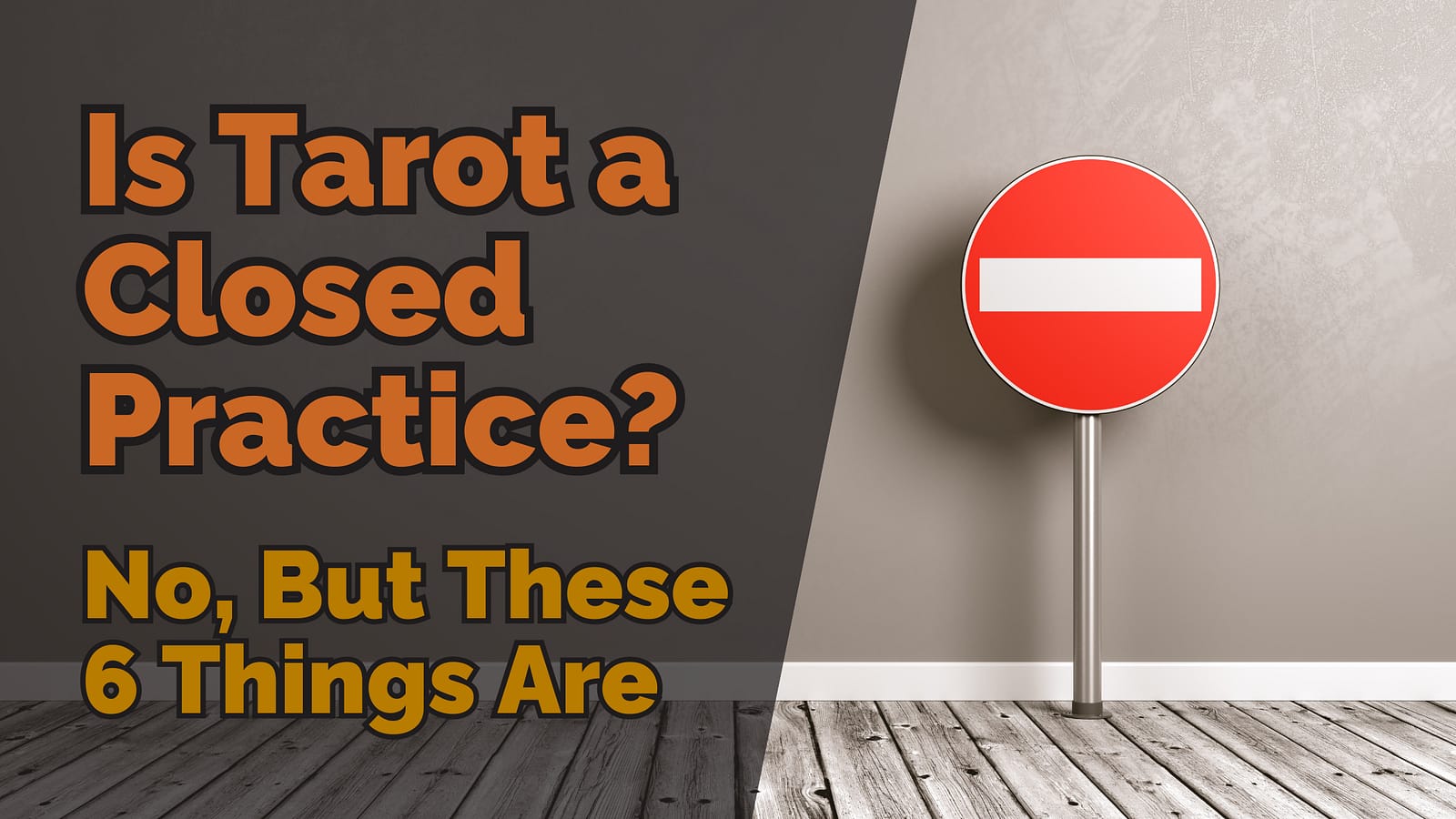 Is Tarot a Closed Practice? No, But These 6 Things Are