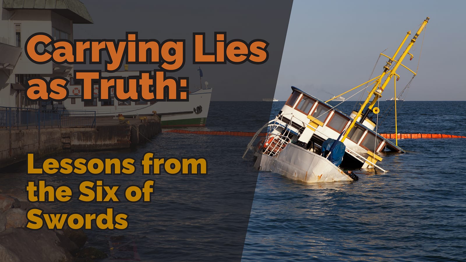 Carrying Lies as Truth: Lessons from the Six of Swords