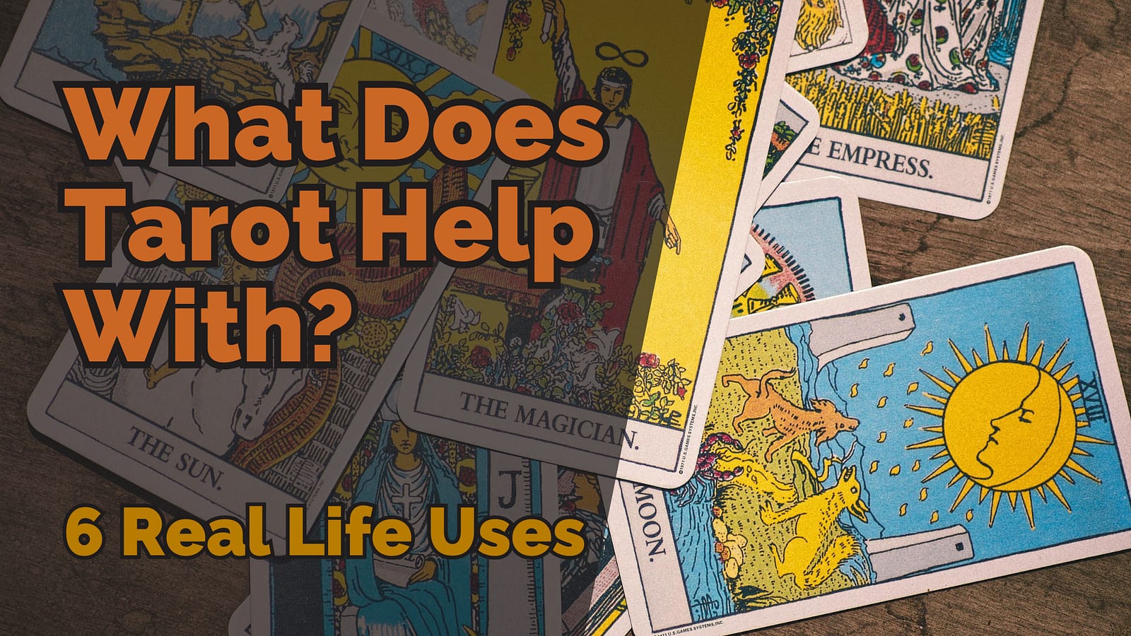 What Does Tarot Help With? 6 Real Life Uses