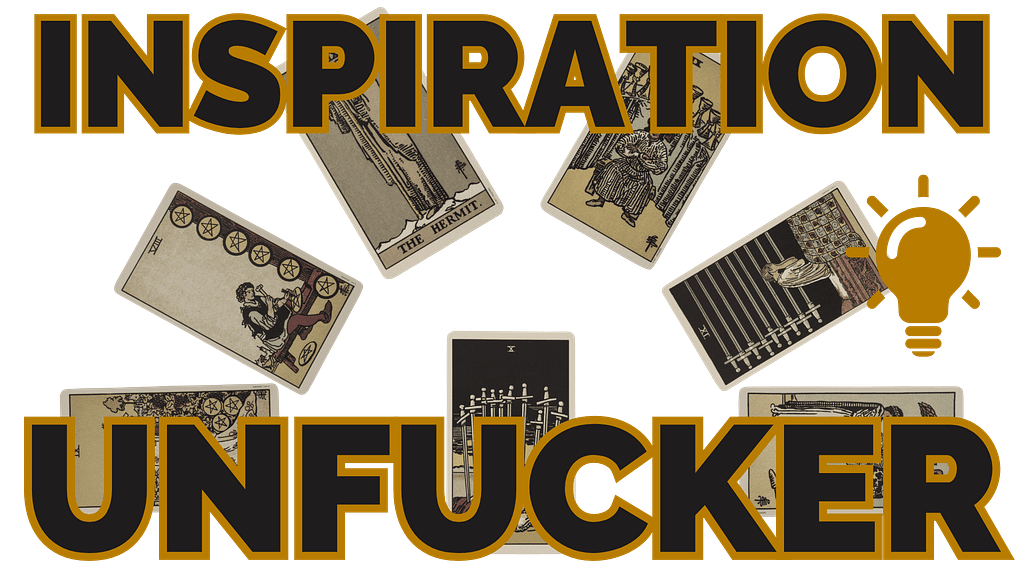 The Inspiration Unfucker tarot spread