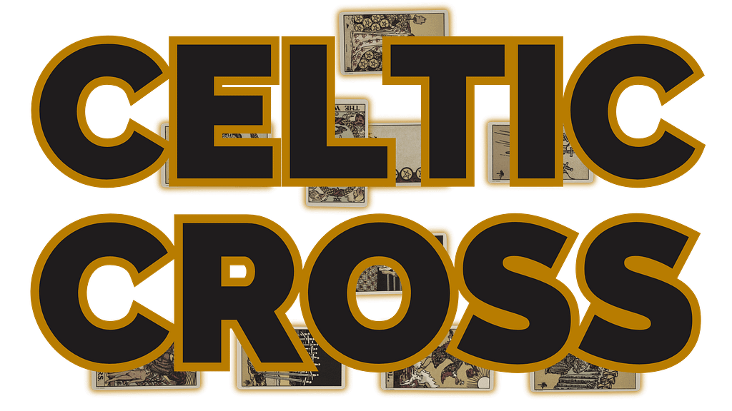 The Celtic Cross tarot spread