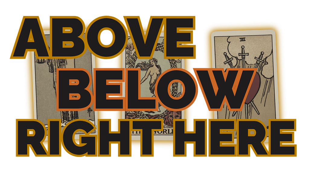 The Above / Below / Right Here tarot spread