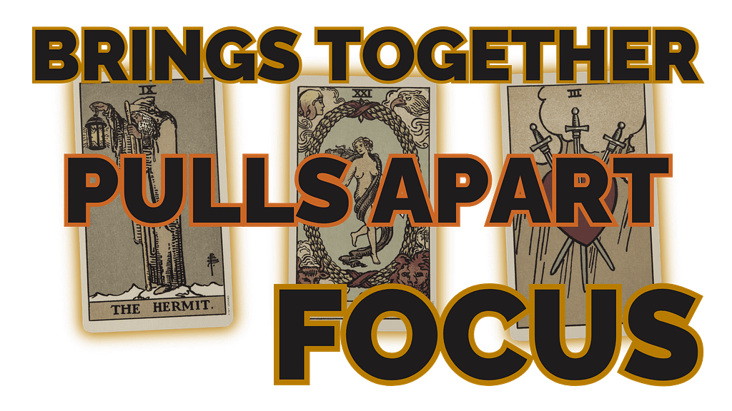 The Brings Together / Pulls Apart / Focus tarot spread