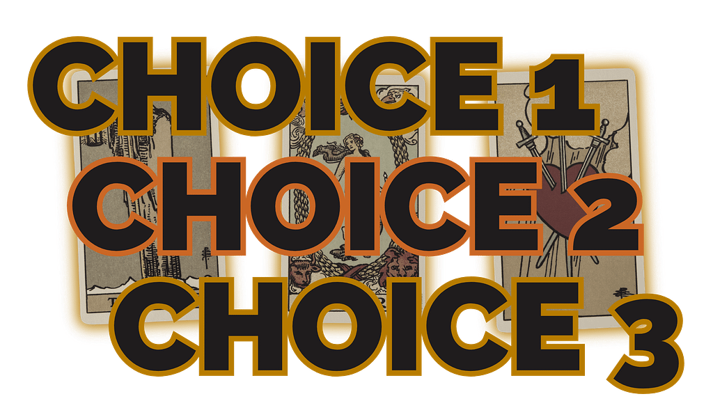 The Choice 1 / Choice 2 / Choice 3 tarot spread