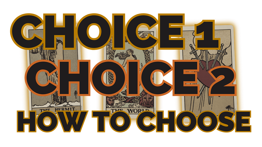 The Choice 1 / Choice 2 / How to Choose tarot spread