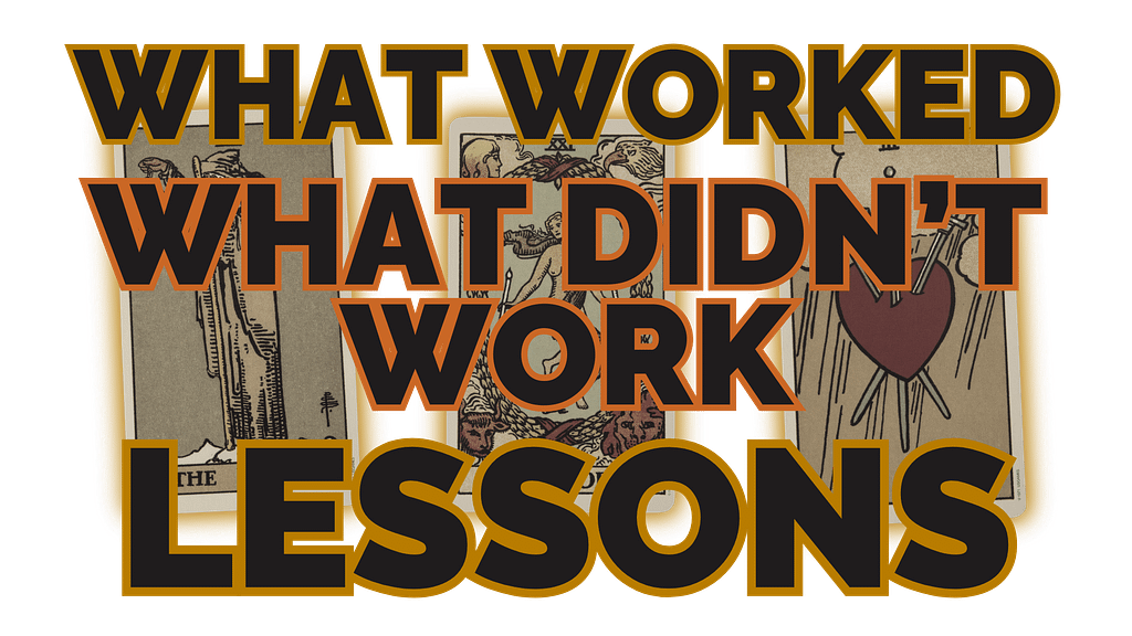 The What Worked / What Didn’t Work / Lessons tarot spread