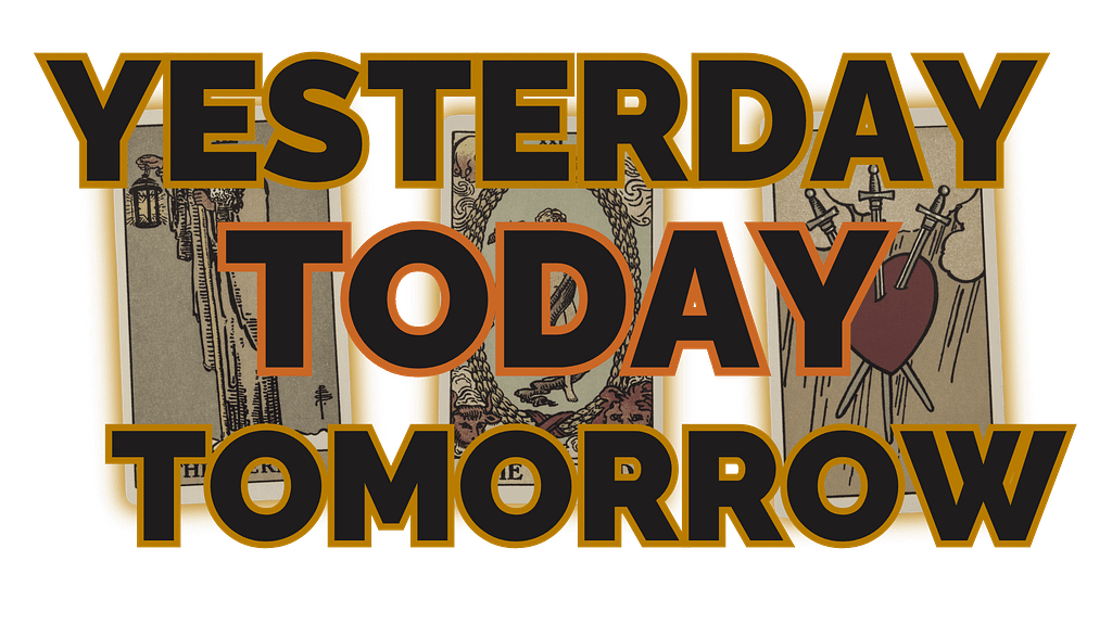 The Yesterday / Today / Tomorrow tarot spread
