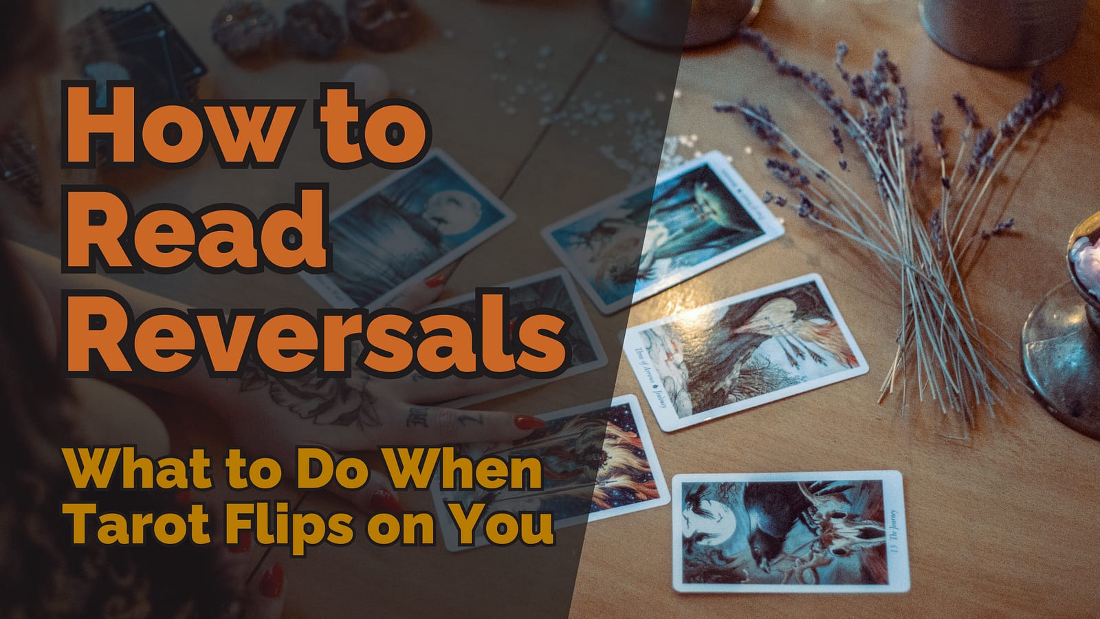 How to Read Reversals: What to Do When Tarot Flips on You