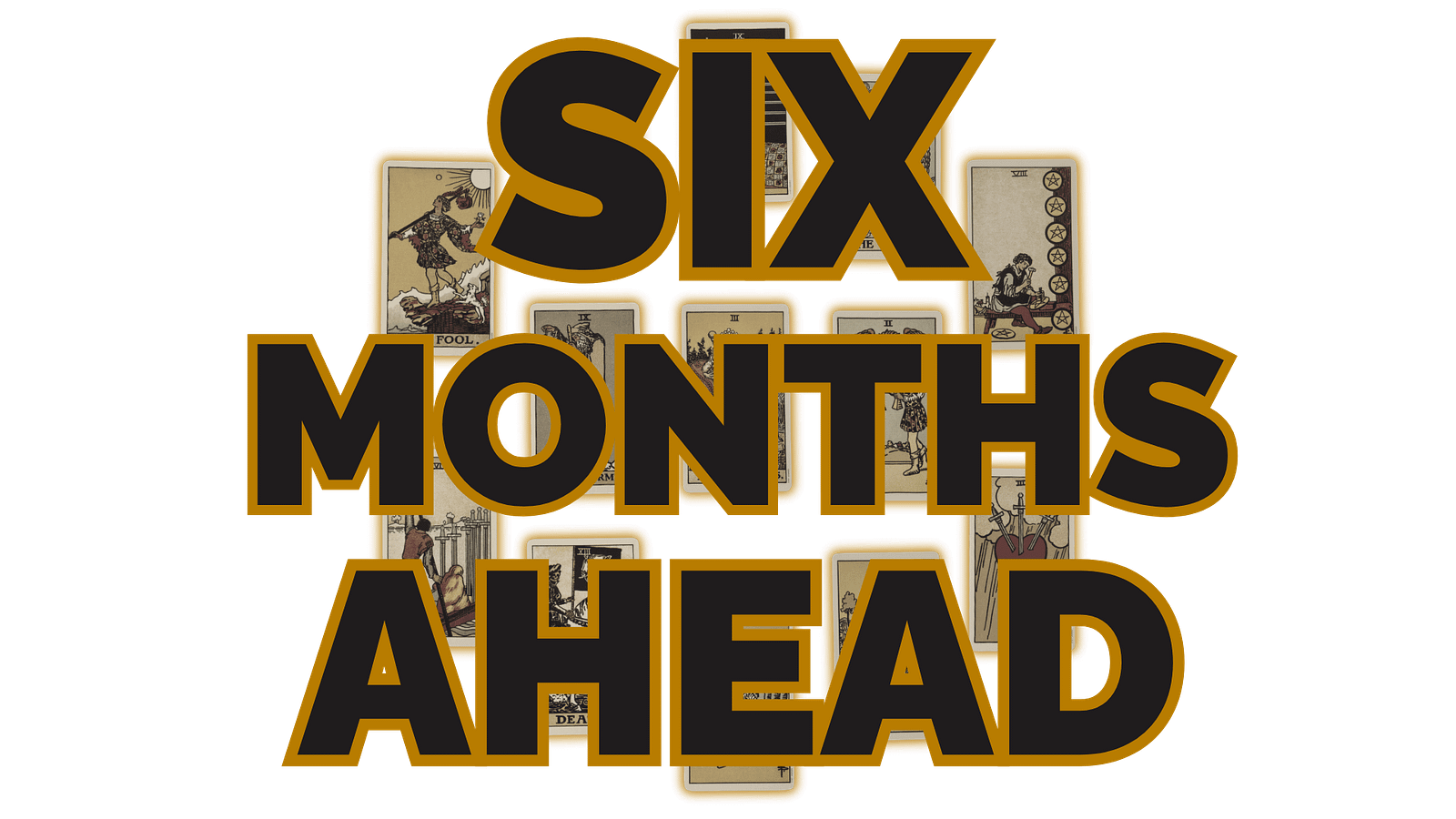 Six Months Ahead