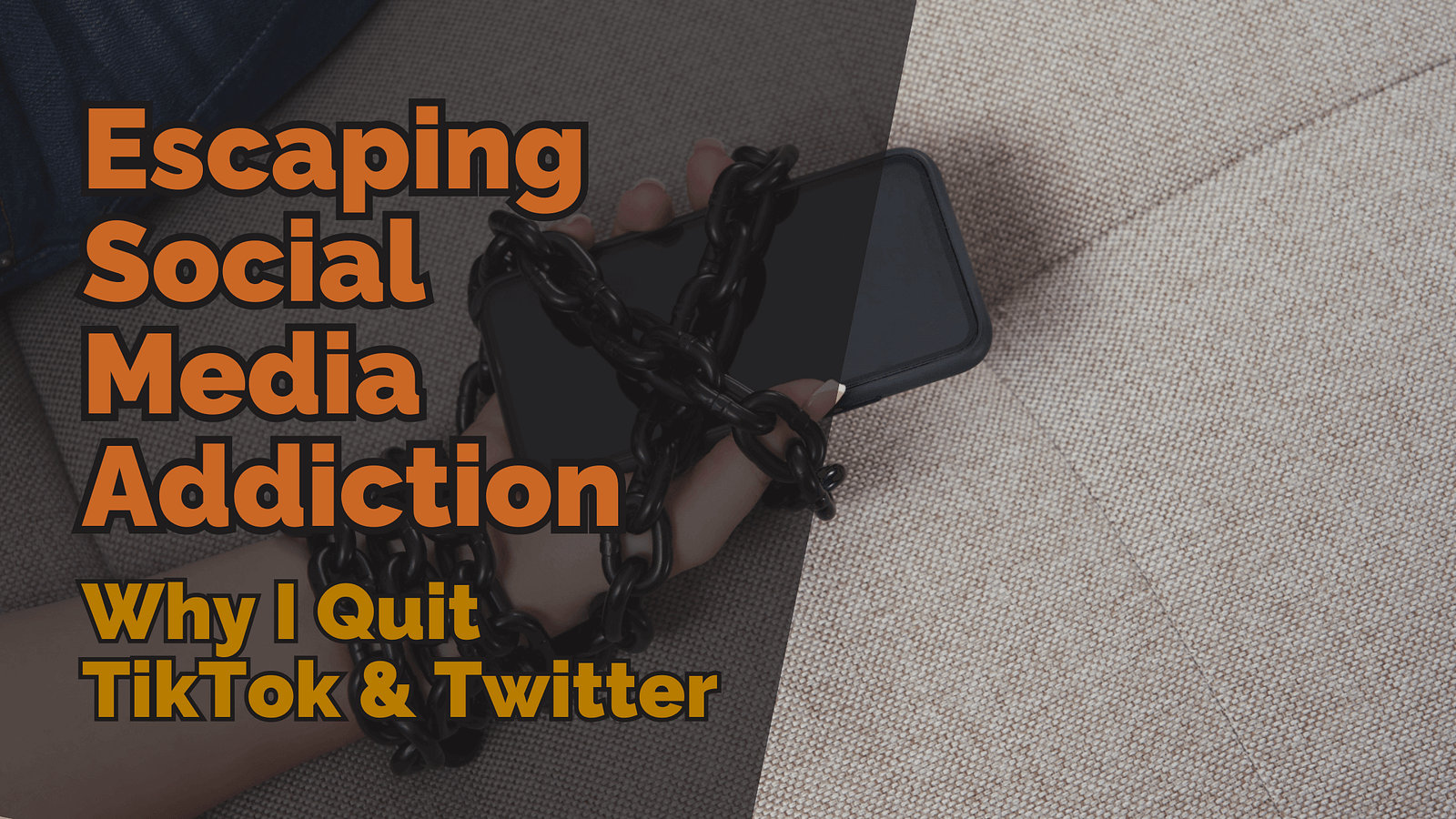 Escaping Social Media Addiction: Why I Quit TikTok & Twitter