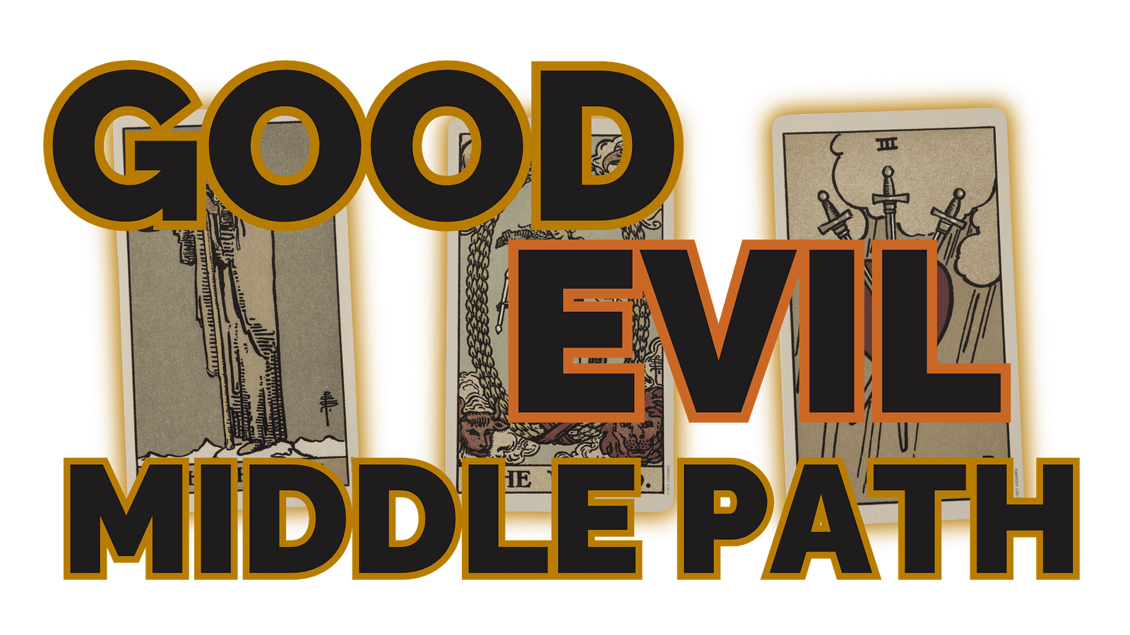 Good Evil Middle Path