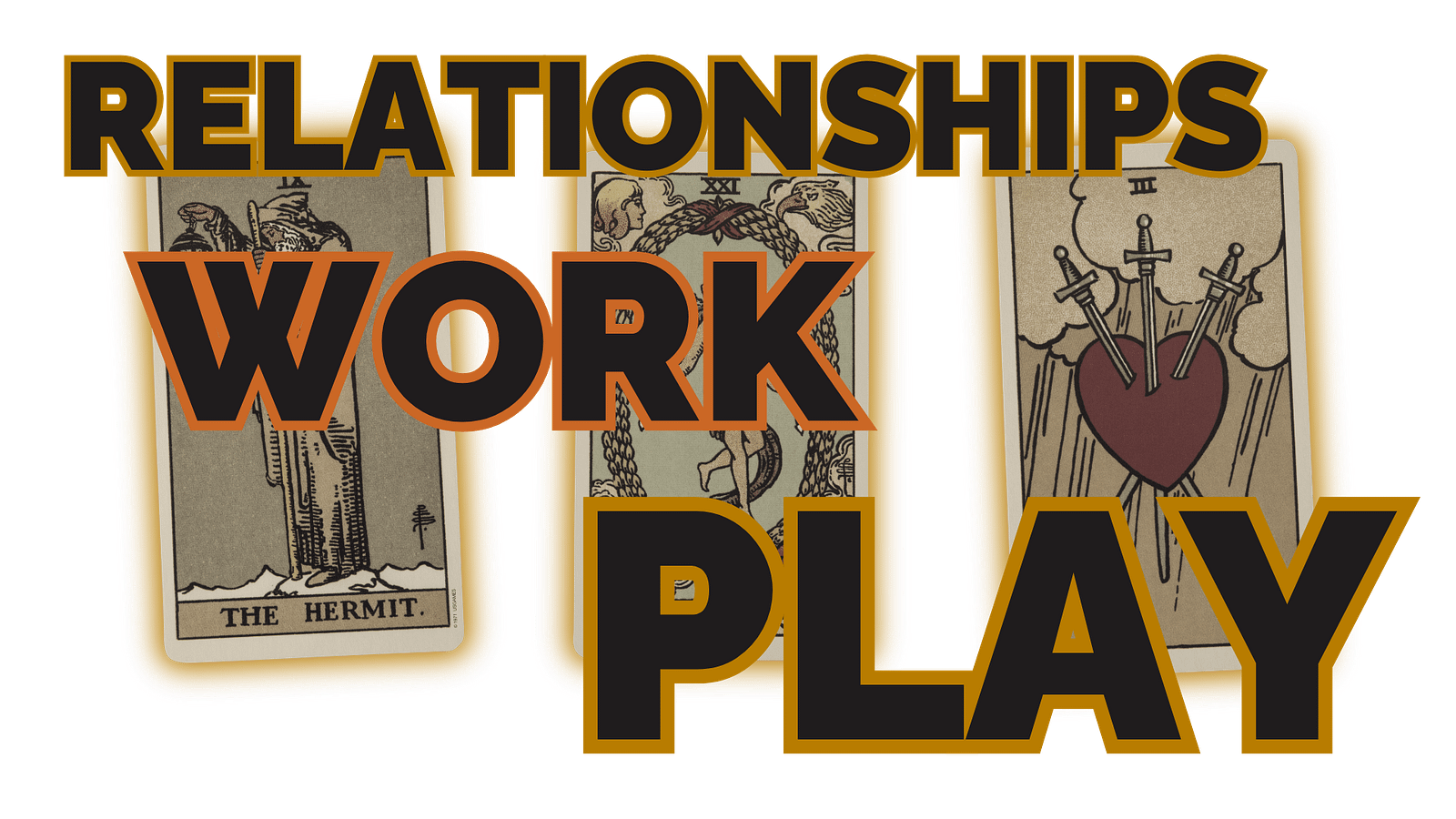 Relationships Work Play