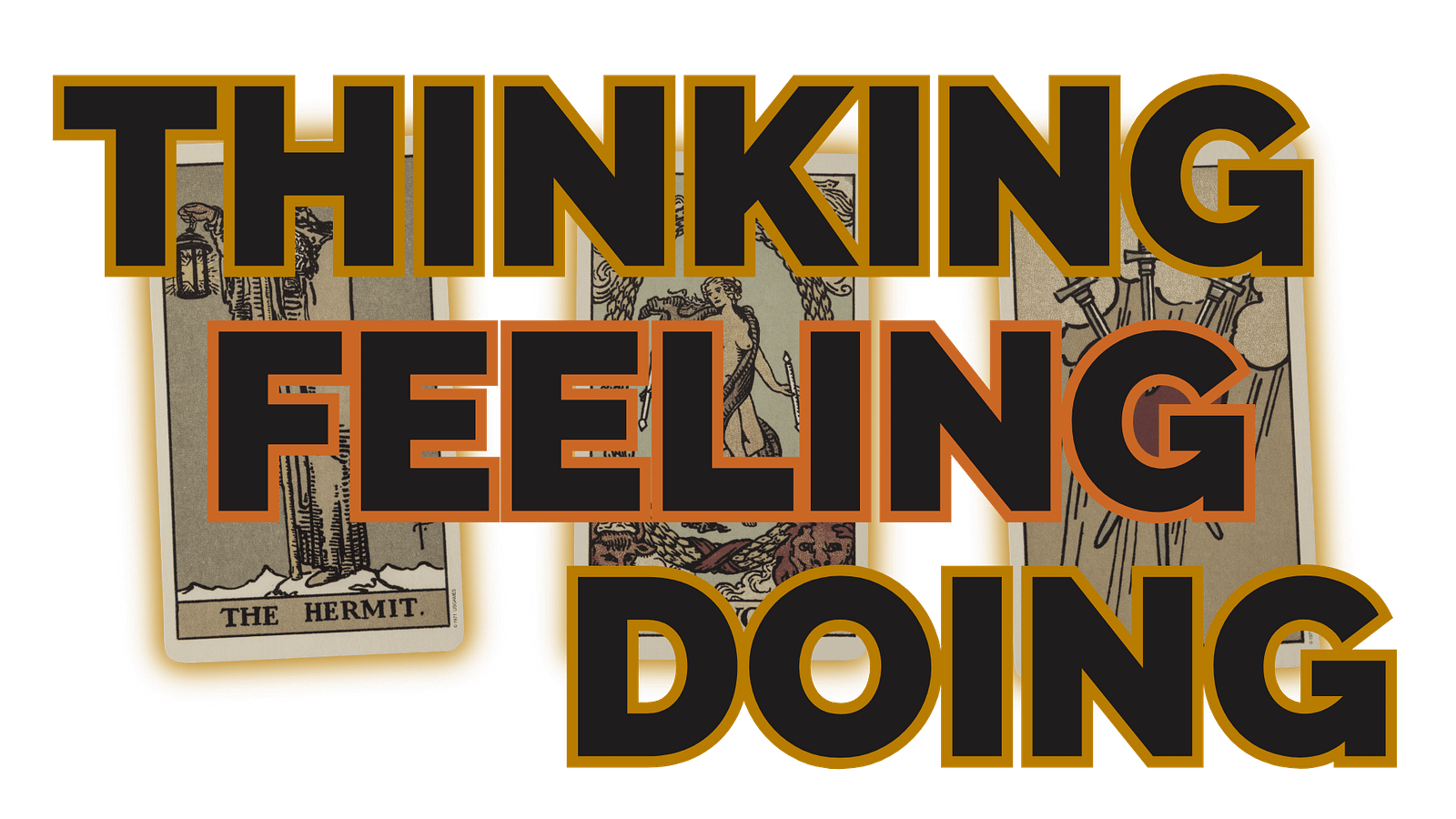 Thinking Feeling Doing