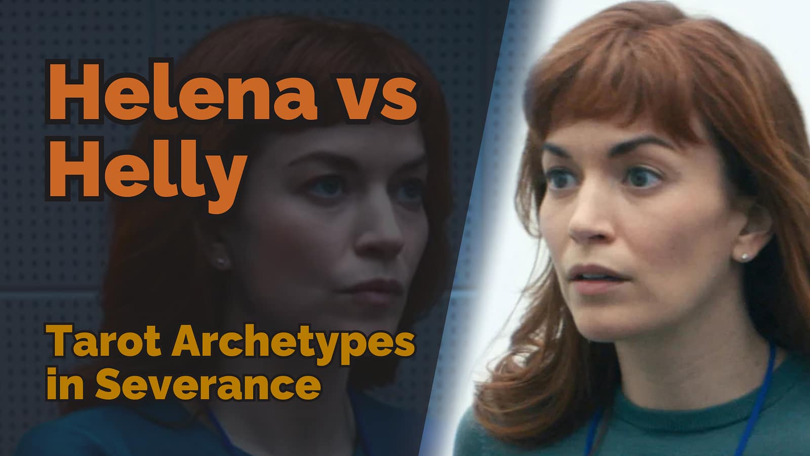 Helena vs Helly: Tarot Archetypes in Severance