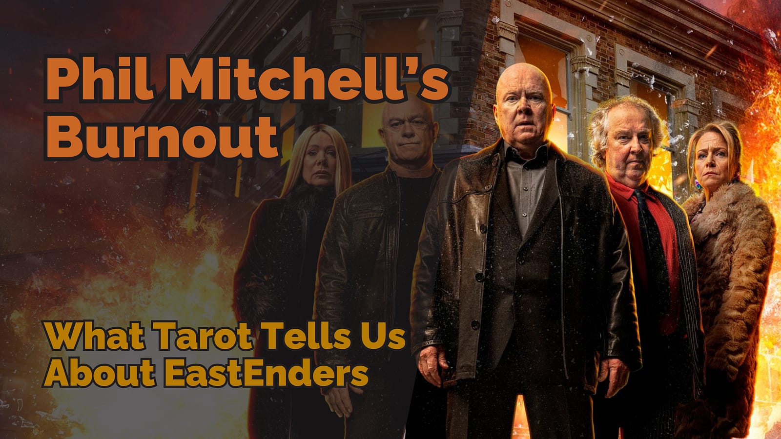 What Tarot Tells Us About EastEnders Phil Mitchell’s Burnout
