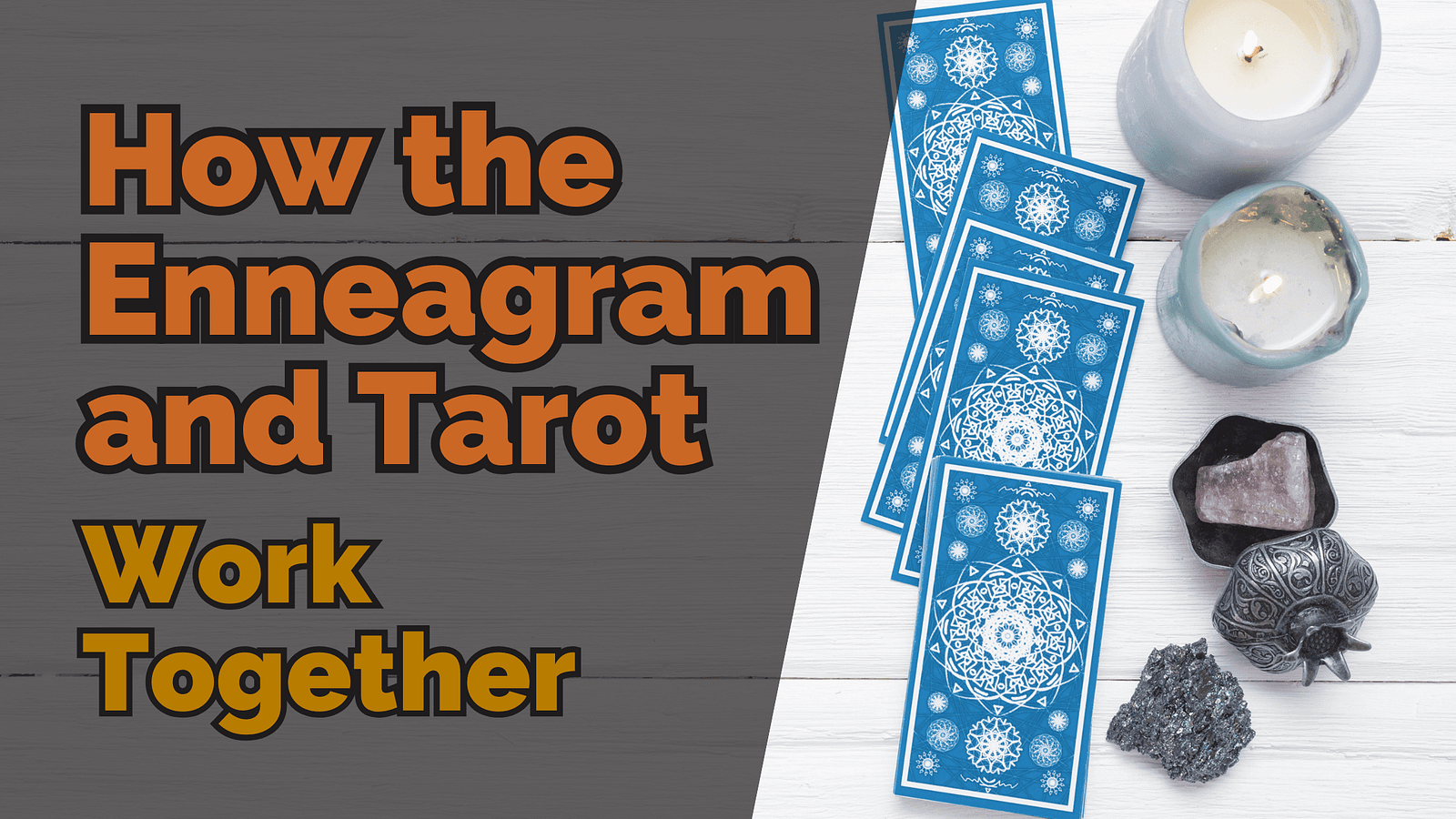 How the Enneagram and Tarot Work Together