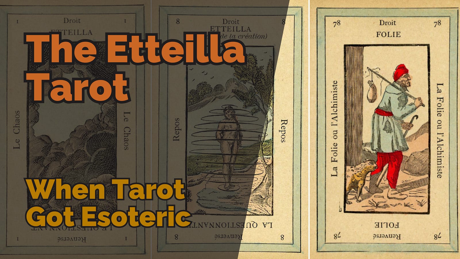 Decks That Changed Tarot #3 – The Etteilla Tarot: When Tarot Got Esoteric