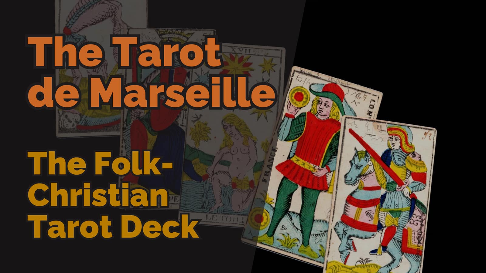Decks That Changed Tarot #2 – The Tarot de Marseille: The Folk-Christian Tarot Deck