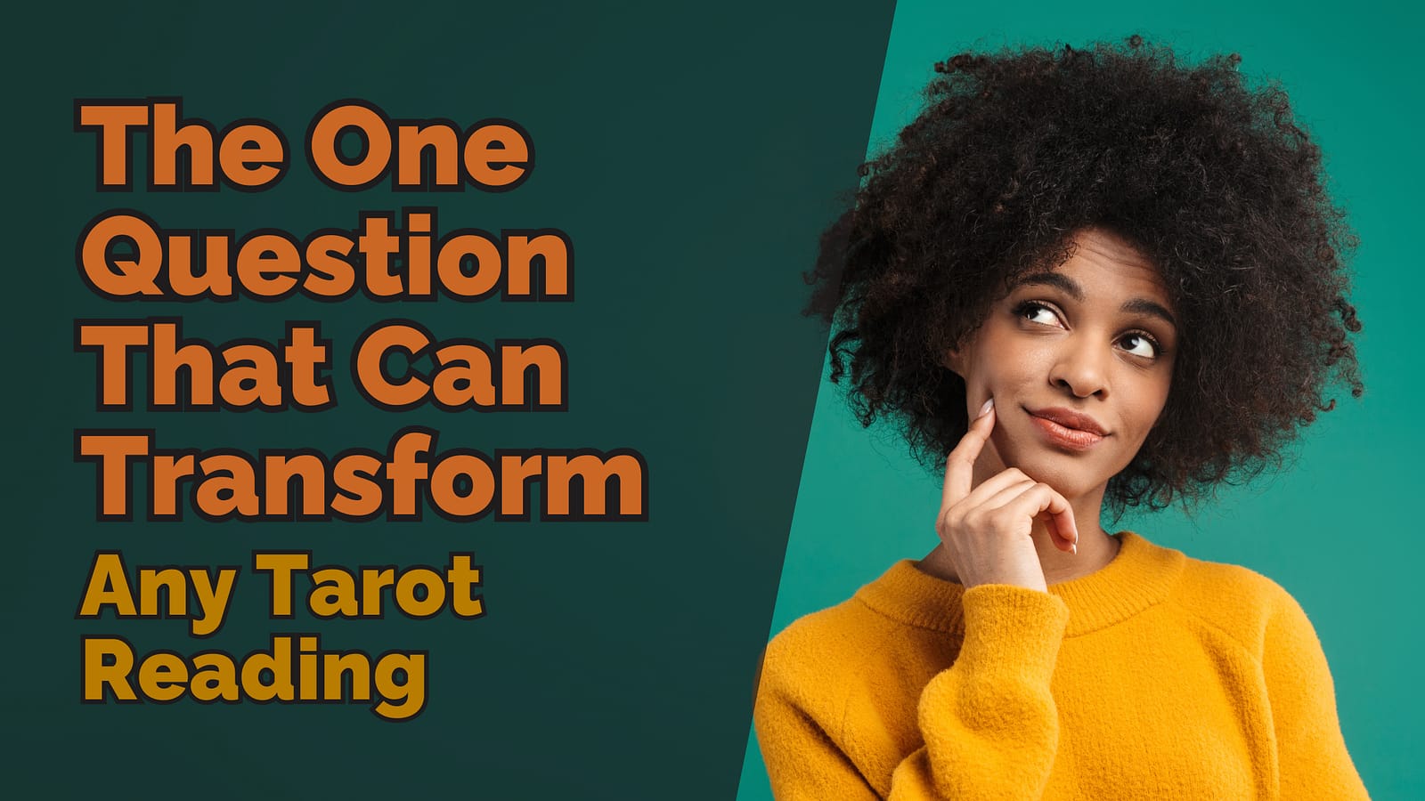 The One Question That Can Transform Any Tarot Reading