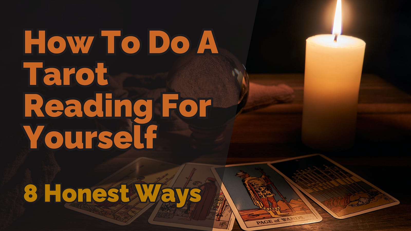 How To Do A Tarot Reading For Yourself: 8 Honest Ways