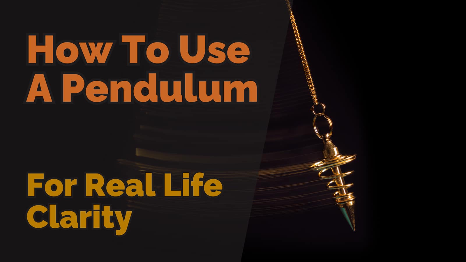 How To Use A Pendulum For Real Life Clarity