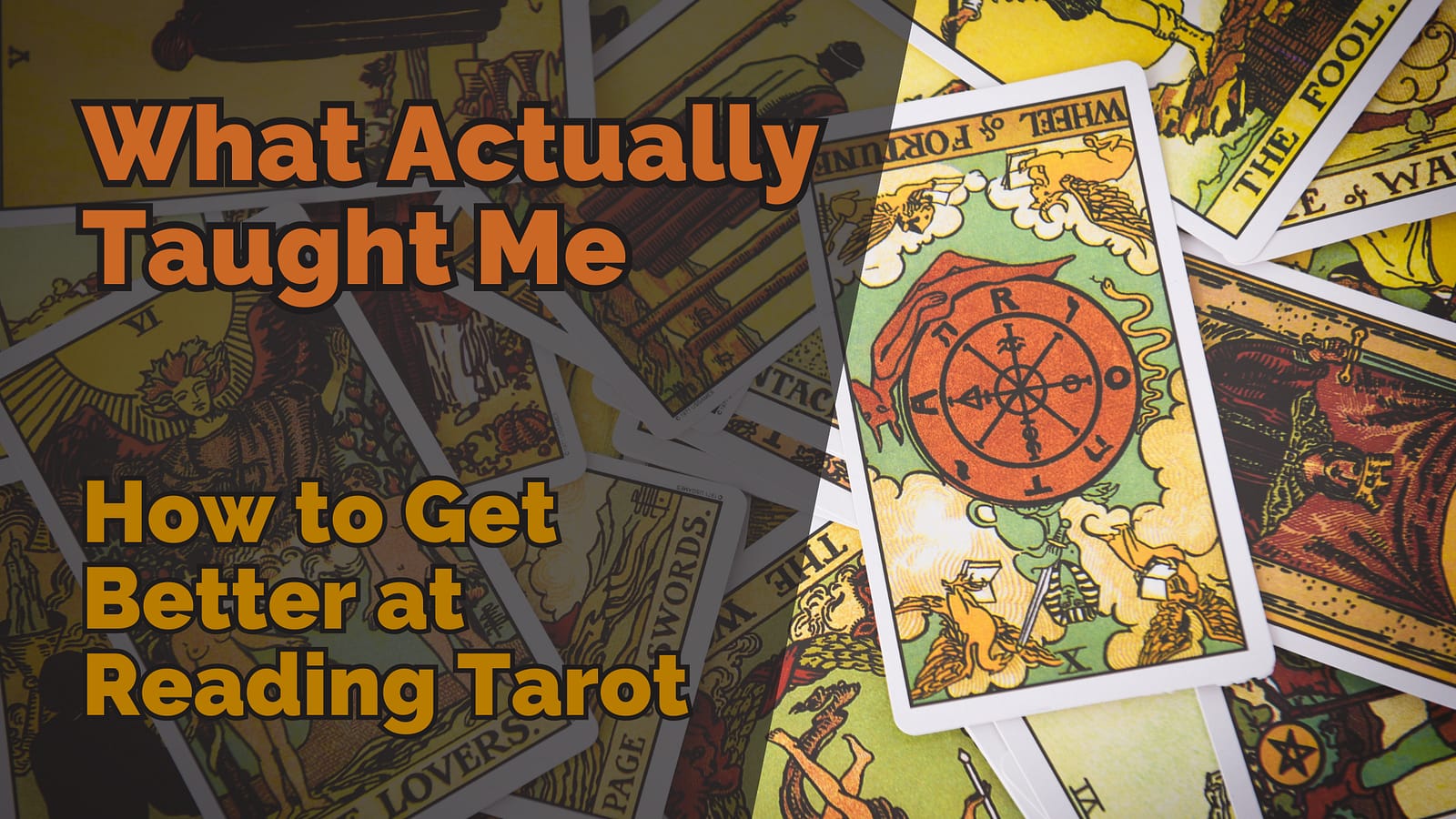 What Actually Taught Me: How to Get Better at Reading Tarot