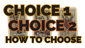Choice 1 Choice 2 How to Choose